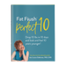 A front cover of a downloadable eBook of Ann Louise Gittleman's Fat Flush Perfect 10 eBook.